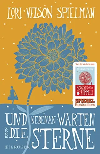 Und nebenan warten die Sterne [Broschiert] [2016] Nelson Spielman Lori Fischer Andrea