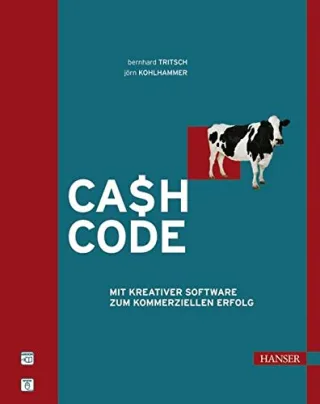 Cash Code: Mit kreativer Software zum kommerziellen Erfolg