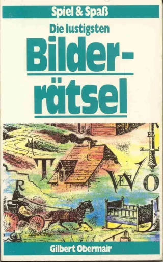 Die lustigsten Bilderrätsel (Spiel & Spaß)