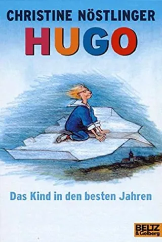 Hugo das Kind in den besten Jahren: Phantastischer Roman (Gulliver)