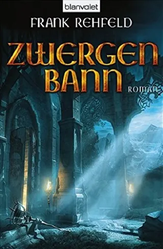 Zwergenbann 2 (Der Fluch der Dunkelelben Band 2)