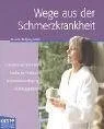 Wege aus der Schmerzkrankheit