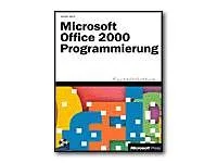 Microsoft Office 2000 Programmierung. Grundlagen Beispiele Lösungen