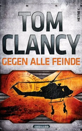 Gegen alle Feinde [Gebundene Ausgabe] [2012] Clancy Tom Bayer Michael