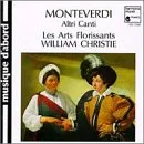 Monteverdi: Altri Canti Madrigaux extraits des VIIe et VIIIe livres