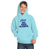 coole-fun-t-shirts Hoodie CHILL mal Dein Leben. Hoodie Kinder Sweatshirt Pullover