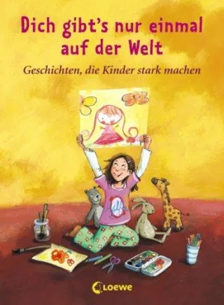 Dich gibt's nur einmal auf der Welt: Geschichten die Kinder stark machen [Gebundene Ausgabe] [2008] Henze Dagmar