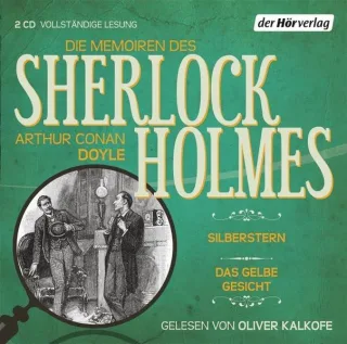 Die Memoiren des Sherlock Holmes: Silberstern & Das gelbe Gesicht [Audio CD] [2013] Doyle Arthur Conan Kalkofe Oliver Stingl Nikolaus