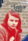 Das kurze Leben der Sophie Scholl (Fiction Poetry & Drama)