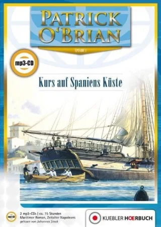 Kurs auf Spaniens Küste (Jack Aubrey und Stephen Maturin) [MP3 CD] [2011] Patrick O'Brian