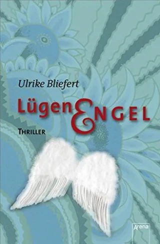 Lügenengel: Thriller (Arena Thriller)