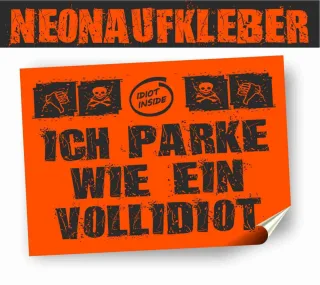 30 Aufkleber Falschparker "PARKIDIOT" in Neonorange