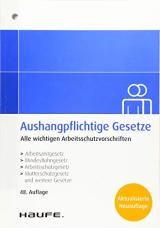 Aushangpflichtige Gesetze: Aktualisierte Neuauflage 2018