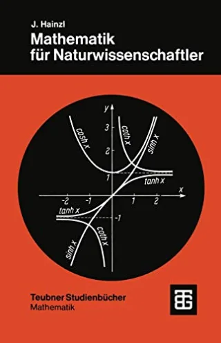 Mathematik für Naturwissenschaftler (Leitfäden der angewandten Mathematik und Mechanik - Teubner Studienbücher)