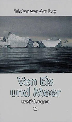 Von Eis und Meer. Zwanzig Erzählungen.