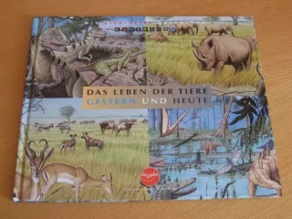 Das Leben der Tiere - Gestern + Heute