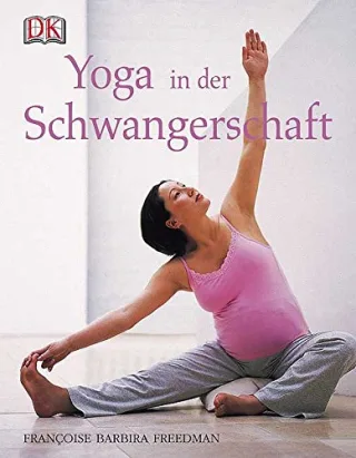 Yoga in der Schwangerschaft [Taschenbuch] [2004] Zilliges Diane Freedman Francoise Barbira Sadur Russell Augenstein Gabriele