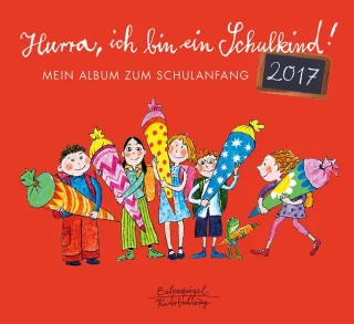 Hurra ich bin ein Schulkind! 2017: Mein Album zum Schulanfang