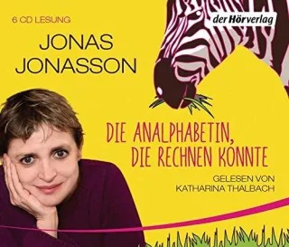 Die Analphabetin die rechnen konnte: limitierte Sonderausgabe [Audio CD] [2015] Jonasson Jonas Thalbach Katharina Kuhn Wibke