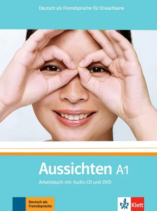 Aussichten. Arbeitsbuch A1 mit Audio-CD und DVD: Deutsch als Fremdsprache für Erwachsene