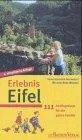 Erlebnis Eifel. Das Eifelbuch für die ganze Familie
