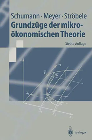 Grundzüge der mikroökonomischen Theorie (Springer-Lehrbuch)