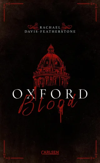Oxford Blood (Oxford Blood 1): Packender Dark-Academia-Thriller über Vorurteile Privilegien und tödliche Geheimnisse