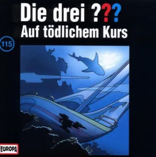 Die drei Fragezeichen - Folge 115: Auf tödlichem Kurs [Audio CD] Die drei ???