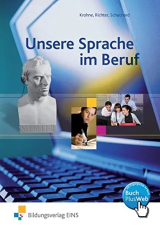 Unsere Sprache im Beruf Gesamtausgabe für den Deutschunterricht in beruflichen Schulen neue Rechtschreibung