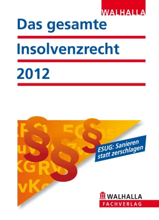 Das gesamte Insolvenzrecht Ausgabe 2012