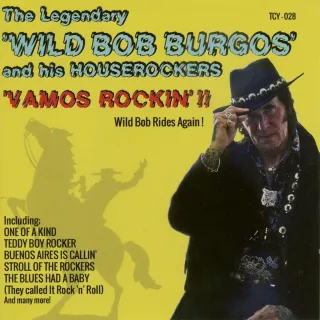 Vamos Rockin' !! - Wild Bob Rides Again!