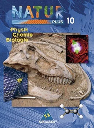Natur plus - Ausgabe 2003 für Bayern: Natur plus Bayern - Ausgabe 2005 für Bayern: Schülerband 10