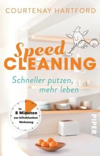 Speed-Cleaning: Schneller putzen mehr leben ? In 8 Minuten zur blitzblanken Wohnung