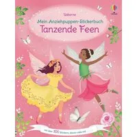 Mein Anziehpuppen-Stickerbuch: Tanzende Feen / Fiona Watt