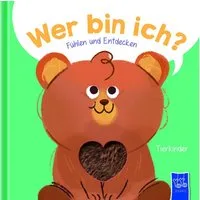 Wer bin ich? Fühlen und Entdecken - Tierkinder / diverse