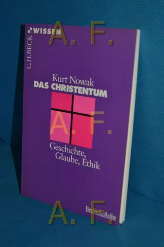 Das Christentum: Geschichte Glaube Ethik [Taschenbuch] [2009] Nowak Kurt