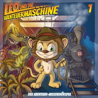 Leo und die Abenteuermaschine / Das Hörspiel für schlaue Kids: Leo und die Abenteuermaschine Folge 1 von 6 Kinderhörspiel