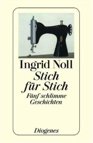 Stich für Stich [Taschenbuch] [1997] Ingrid Noll