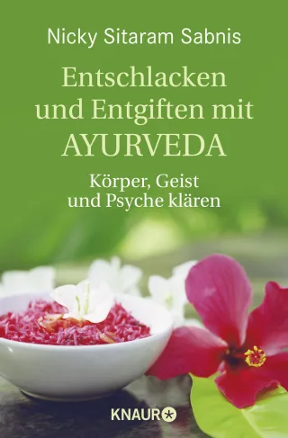 Entschlacken und Entgiften mit Ayurveda: Körper Geist und Psyche klären [Taschenbuch] [2009] Sabnis Nicky Sitaram