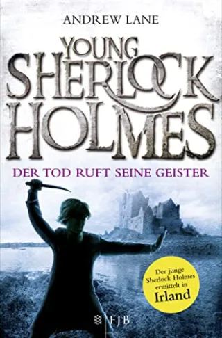Young Sherlock Holmes: Der Tod ruft seine Geister - Der junge Sherlock Holmes ermittelt in Irland