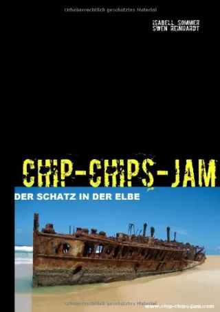 CHIP CHIPS JAM - 4: Der Schatz in der Elbe
