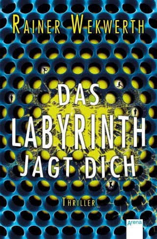 Das Labyrinth jagt dich [Taschenbuch] [2015] Wekwerth Rainer