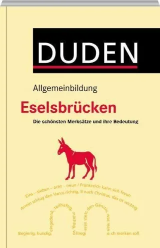 Duden Allgemeinbildung - Eselsbrücken: Die schönsten Merksätze und ihre Bedeutung [Broschiert] [2011] Riedel Wolfgang