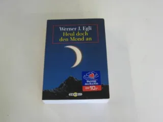 Heul doch den Mond an.