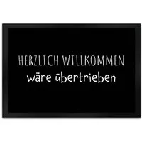 speecheese Fußmatte Herzlich Willkommen wäre übertrieben Fußmatte XL in 40x60 cm