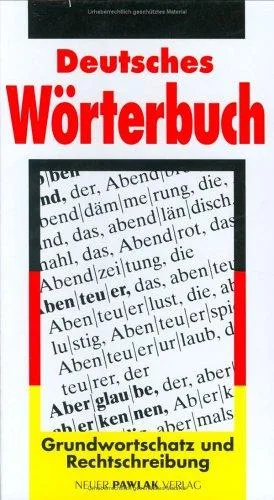 Deutsches Wörterbuch. Grundwortschatz und Rechtschreibung