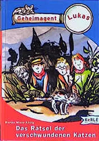 Geheimagent Lukas Bd.2 Das Rätsel der verschwundenen Katzen