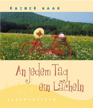 An jedem Tag ein Lächeln