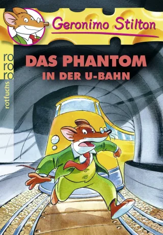 Das Phantom in der U-Bahn [Taschenbuch] [2012] Stilton Geronimo Jung Carsten