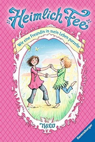 Heimlich Fee 1: Wie eine Freundin in mein Leben purzelte [Gebundene Ausgabe] [2012] THiLO Harvey Franziska